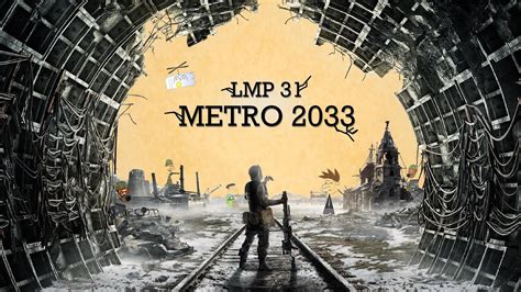 Lmp 31 Metro 2033 Dmitri Gloukhovski Youtube