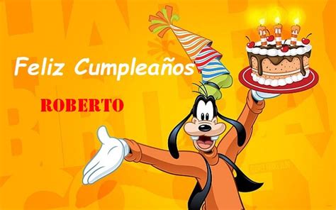 Feliz Cumpleaños Roberto Imágenes De Bonitas Para Descargar Gratis