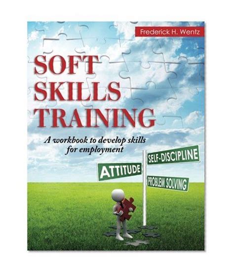 Soft Skills Training A Workbook To Develop Skills For Employment