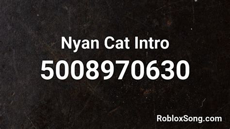 Nyan Cat Intro Roblox Id Roblox Music Codes