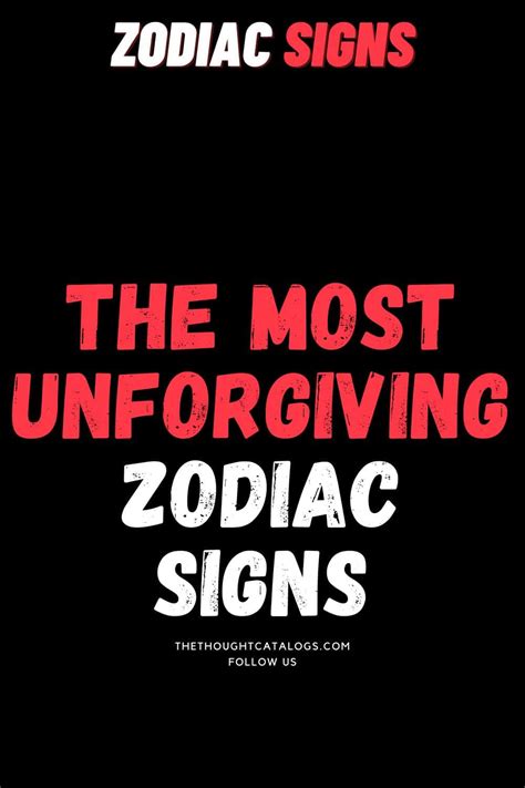 The Most Unforgiving Zodiac Signs