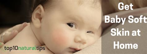 Baby Soft Skin Top10 Natural Tips