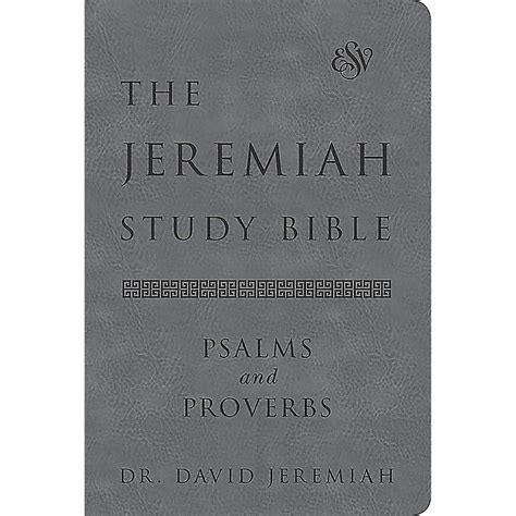 Esv Jeremiah Study Bible Psalms And Proverbs Leatherluxe® Gray