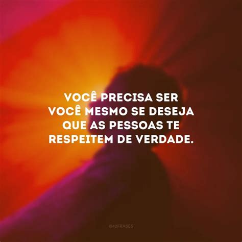 Frases Sobre Ser Você Mesmo