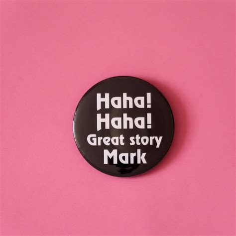 The Room Haha Haha Great Story Mark 58mm Pinback Button Etsy