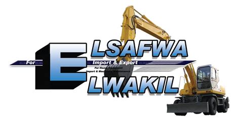 El Safwa For Heavy Equipment Import And Machinery Maintenance