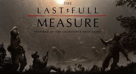 'the last full measure' tells the story of pararescueman medic william h. Latest Movie Reviews: The Last Full Measure - Sada El balad
