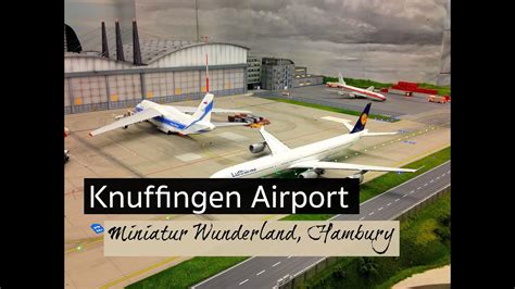 Knuffingen Airport Miniatur Wunderland Hamburg Germany Youtube