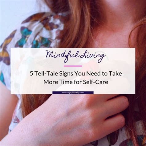 5 Tell Tale Signs You Need To Take More Time For Self Care