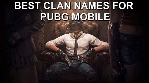Pubg Mobile 35 Best And Unique Clan Names