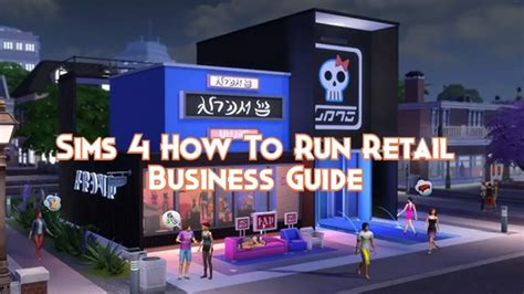 Sims 4 How To Run Retail Business Guide Pillar Of Gaming