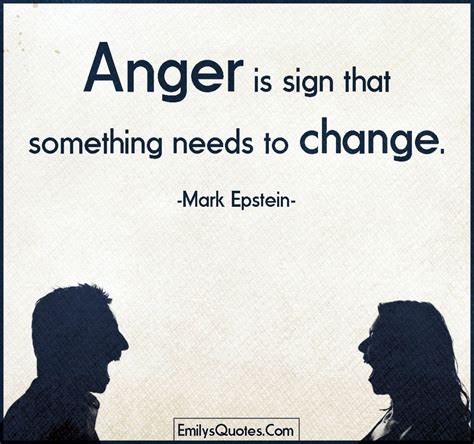 Anger Is Sign That Something Needs To Change Popular Inspirational