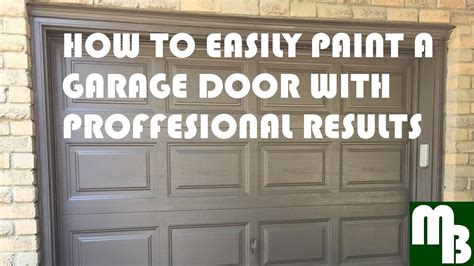 How To Easily And Quickly Paint A Garage Door With Professional Results