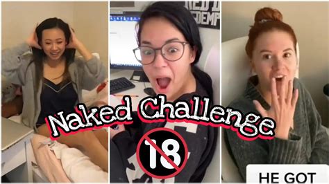 Best Nakey Challenge Tik Tok Compilation~ Walked Out Naked Funny Reaction Meme Get Naked