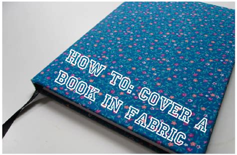 How To Cover A Book In Fabric Crafted