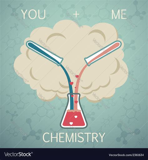You And Me It Is Chemistry Chemistry Love Vector Image