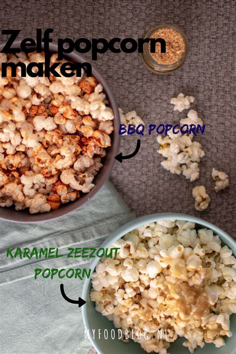 Zelf Popcorn Maken Zoute Popcorn Met Bbq Kruiden En Zoete Popcorn Met