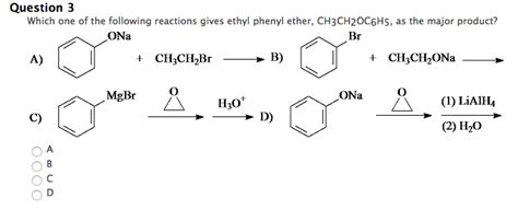 Oneclass Which One Of The Following Reactions Gives Ethyl Phenyl Ether