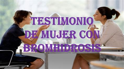Testimonio Entrevista A Mujer Con Bromhidrosis Youtube