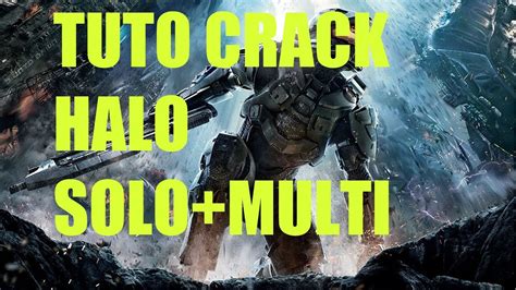 Tuto Crack Halo Solomulti Fr Lien Mis A Jour Youtube