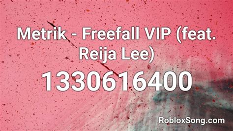 metrik freefall vip feat reija lee roblox id roblox music codes