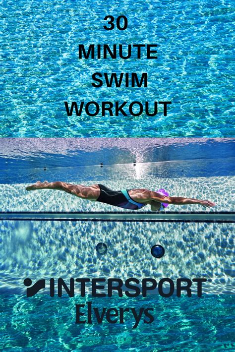 30 Minute Swim Workouts To Mix Up Your Routine Swimming Workout Swimming Program Workout