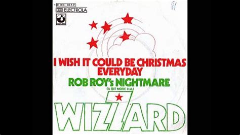 Wizzard I Wish It Could Be Christmas Everyday Youtube