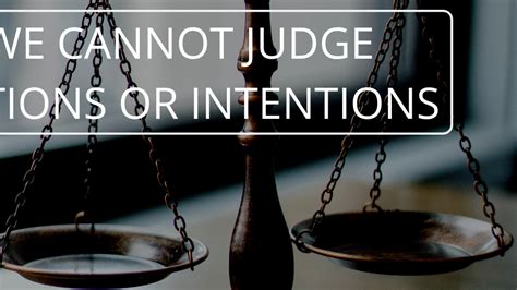 You Cannot Judge Actions Or Intentions · Dr Alex