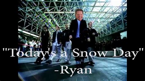 I Want A Snow Day I Want It That Way Parody From Backstreet Boys By