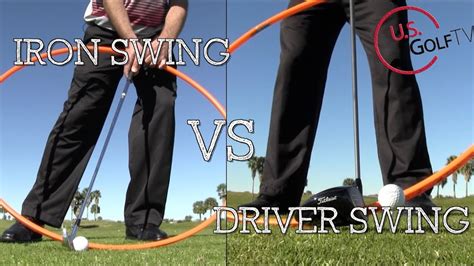 Driver Swing Vs Iron Swing Youtube