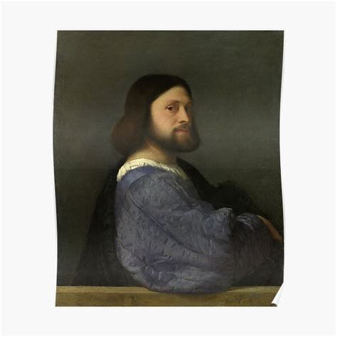 Tiziano Vecelli Titian A Man With A Quilted Sleeve Poster By
