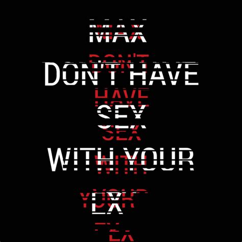Max Dont Have Sex With Your Ex Song And Lyrics By Sarra Spotify