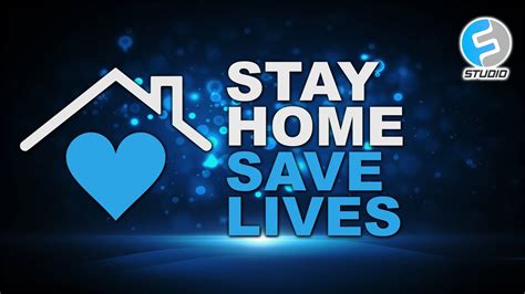Stay Home Save Lives Youtube