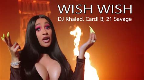 Dj Khaled Wish Wish Ft Cardi B 21 Savage Lyrics Youtube