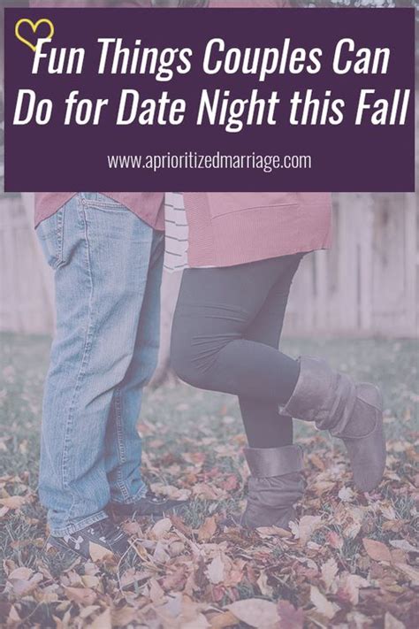 Fall Date Night Ideas For Married Couples Over 20 Unique Ideas Date