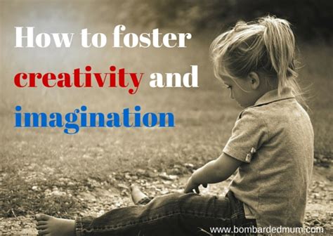 10 Ways To Foster Your Childs Creativity And Imagination Positive