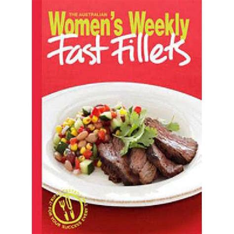 Fast Fillets Australian Womens Weekly Staffs Of The Australian Womens