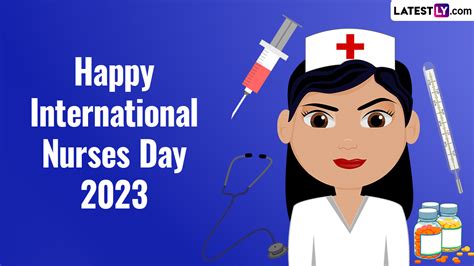 Festivals And Events News Happy International Nurses Day 2023 Quotes