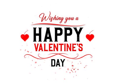 Wishing You Happy Valentine Day And Heart Happy Valentine Day Heart Heart Shape Png And