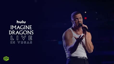 Watch Imagine Dragons Live In Vegas In Canada On Hulu