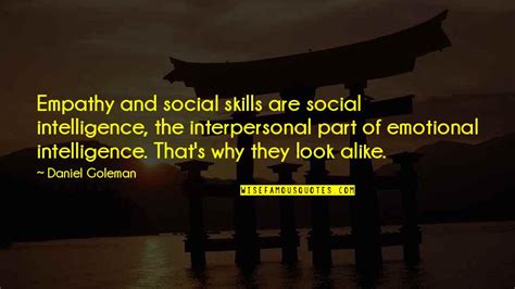 Social Intelligence Daniel Goleman Quotes Top 13 Famous Quotes About