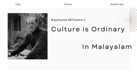 Culture Is Ordinary Summary In Malayalam Raymond Williams Cultural