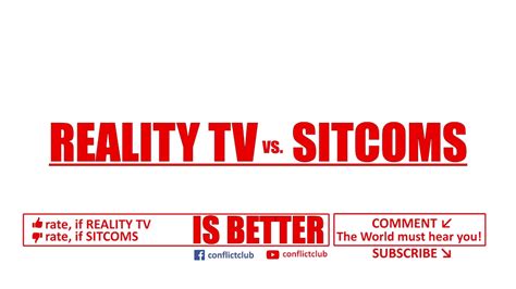Reality Tv Vs Sitcoms Leave Your Comment Youtube
