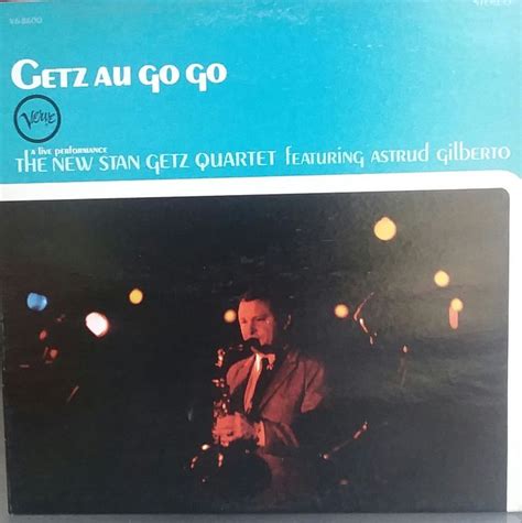 Stan Getz Featuring Astrud Gilberto Getz Au Go Go Live Etsy Stan Getz Classic Jazz Classic