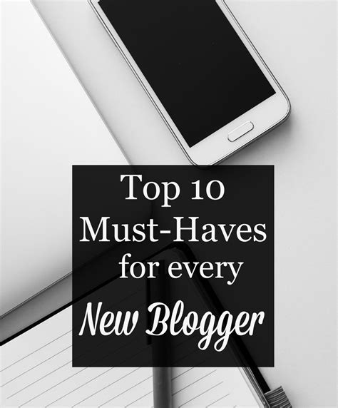 blogger must haves blogging tips lifestyle and mom blogger