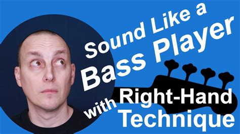 Easy Steps To Help You Sound Like A Bass Player Basic Technique Right Hand Youtube