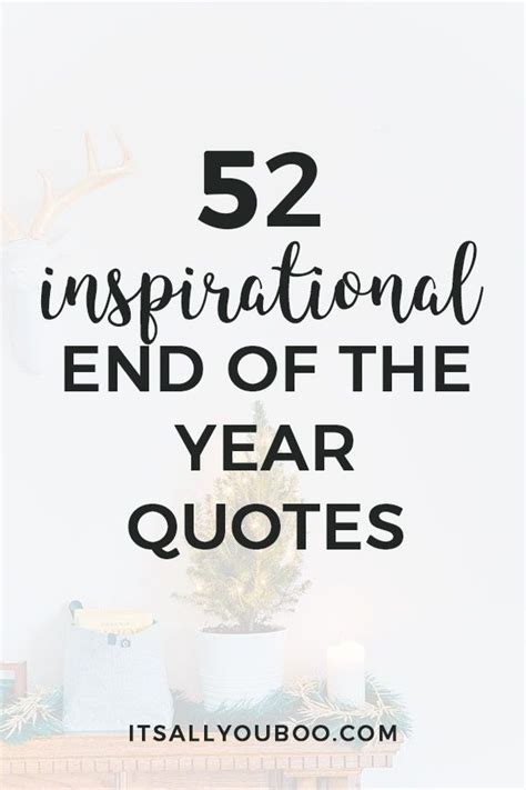 52 Inspirational End Of Year Quotes For 2021 End Of Year Quotes Year