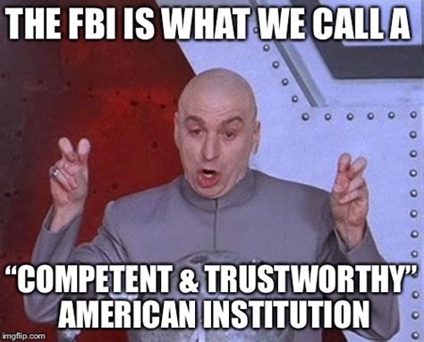 Fbi Losing Credibility By The Second Imgflip