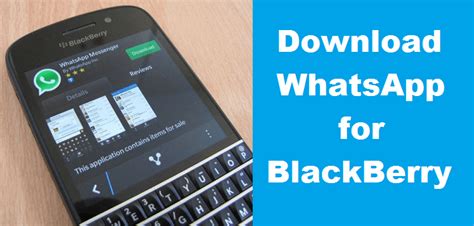 Download Whatsapp For Blackberryq10q5z10z3latest Version 2018