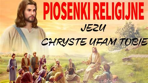 Piosenki Religijne Najchętniej słuchane pieśni katolickie